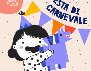 Come organizzare una festa di Carnevale per bambine e bambini!